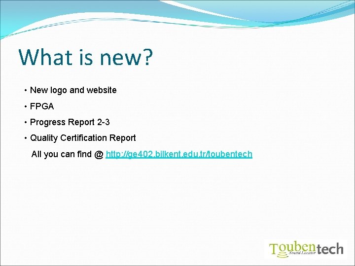 What is new? • New logo and website • FPGA • Progress Report 2