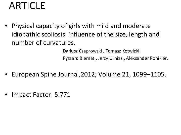 ARTICLE • Physical capacity of girls with mild and moderate idiopathic scoliosis: influence of