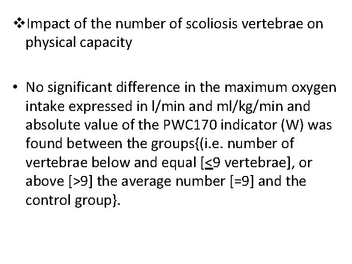 v. Impact of the number of scoliosis vertebrae on physical capacity • No significant