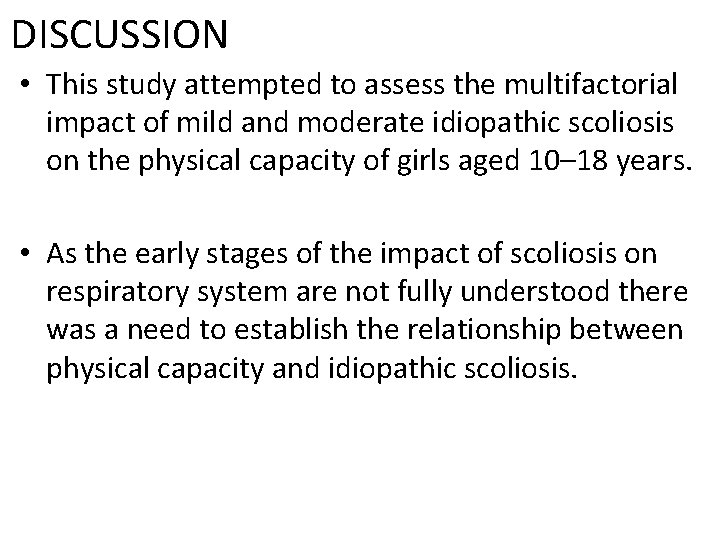 DISCUSSION • This study attempted to assess the multifactorial impact of mild and moderate