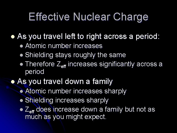 Effective Nuclear Charge l As you travel left to right across a period: l