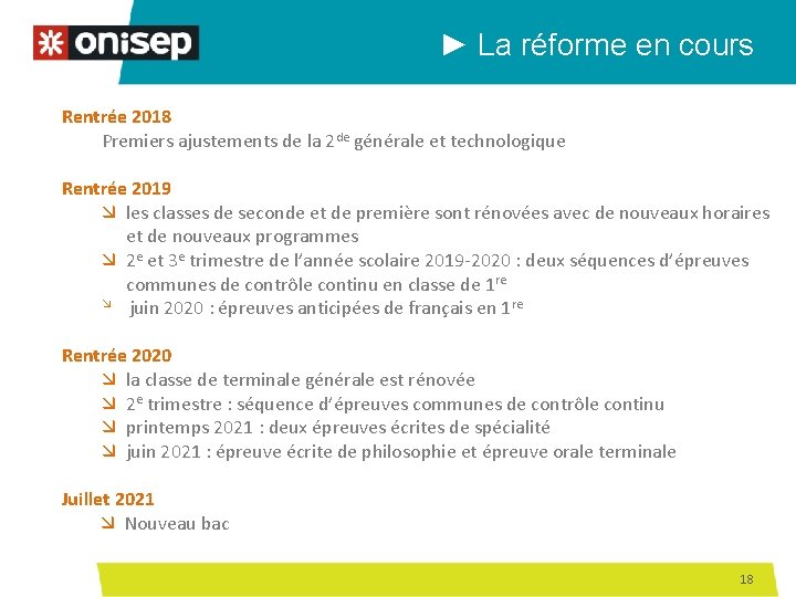 ► La réforme en cours Rentrée 2018 Premiers ajustements de la 2 de générale