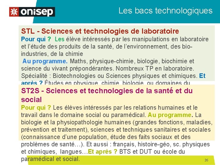 Les bacs technologiques STL - Sciences et technologies de laboratoire Pour qui ? Les