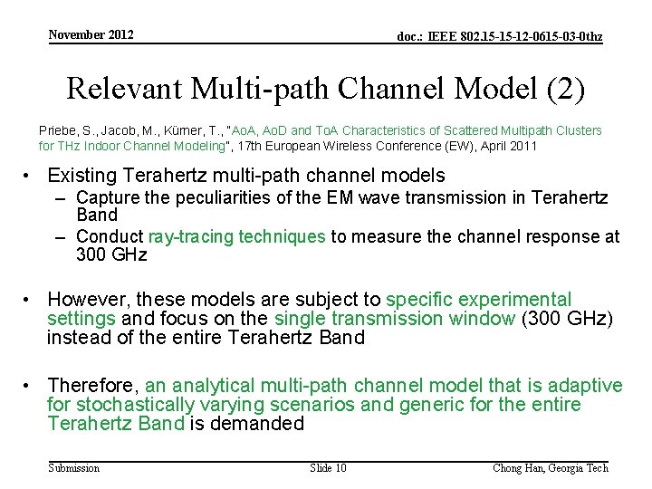 November 2012 doc. : IEEE 802. 15 -15 -12 -0615 -03 -0 thz Relevant