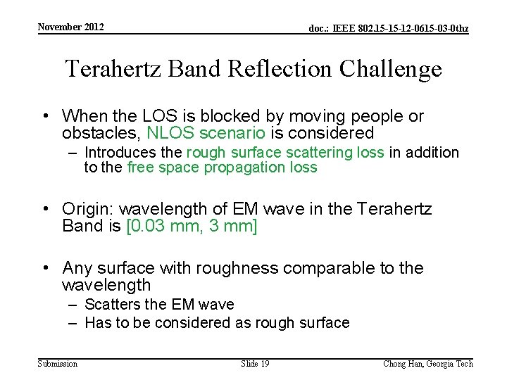 November 2012 doc. : IEEE 802. 15 -15 -12 -0615 -03 -0 thz Terahertz