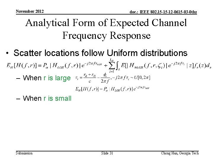 November 2012 doc. : IEEE 802. 15 -15 -12 -0615 -03 -0 thz Analytical