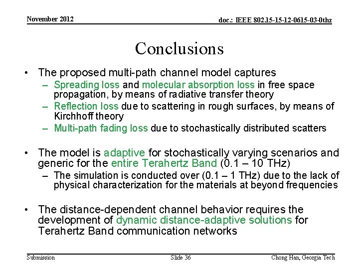 November 2012 doc. : IEEE 802. 15 -15 -12 -0615 -03 -0 thz Conclusions