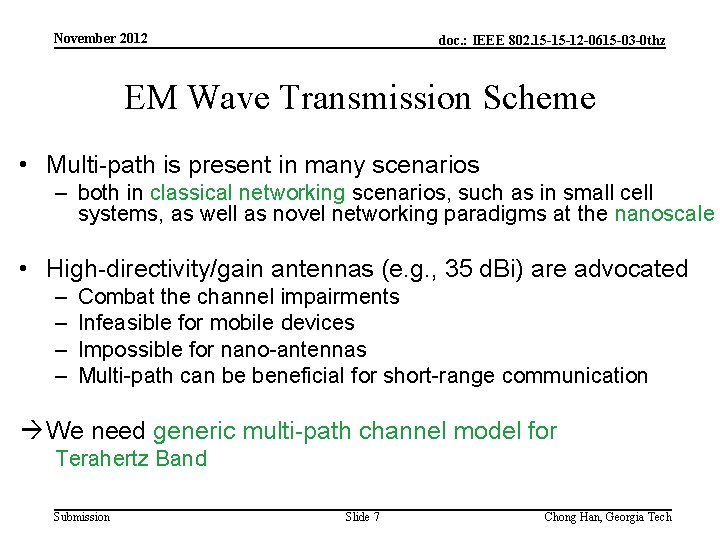 November 2012 doc. : IEEE 802. 15 -15 -12 -0615 -03 -0 thz EM