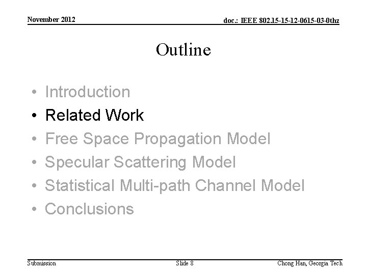 November 2012 doc. : IEEE 802. 15 -15 -12 -0615 -03 -0 thz Outline