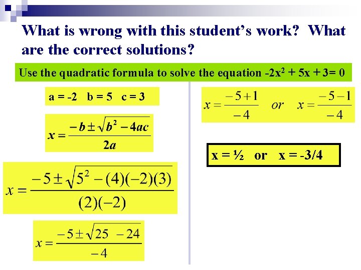 What is wrong with this student’s work? What are the correct solutions? Use the