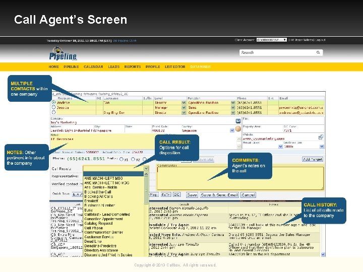Call Agent’s Screen Copyright © 2013 Callbox. All rights reserved. 