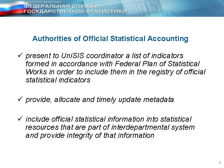 Authorities of Official Statistical Accounting ü present to Uni. SIS coordinator a list of