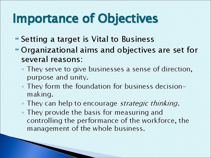 Importance of Objectives Setting a target is Vital to Business Organizational aims and objectives