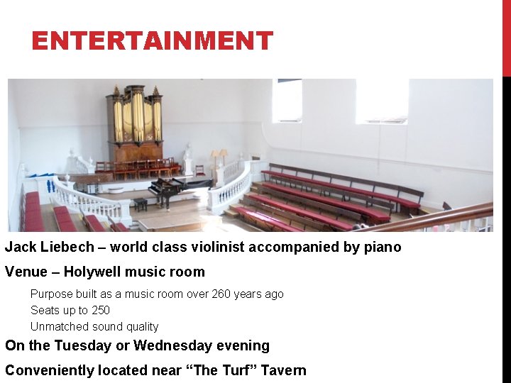 ENTERTAINMENT Jack Liebech – world class violinist accompanied by piano Venue – Holywell music