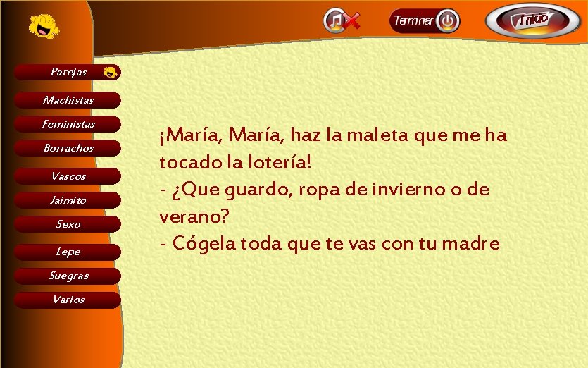 Parejas Machistas Feministas Borrachos Vascos Jaimito Sexo Lepe Suegras Varios ¡María, haz la maleta