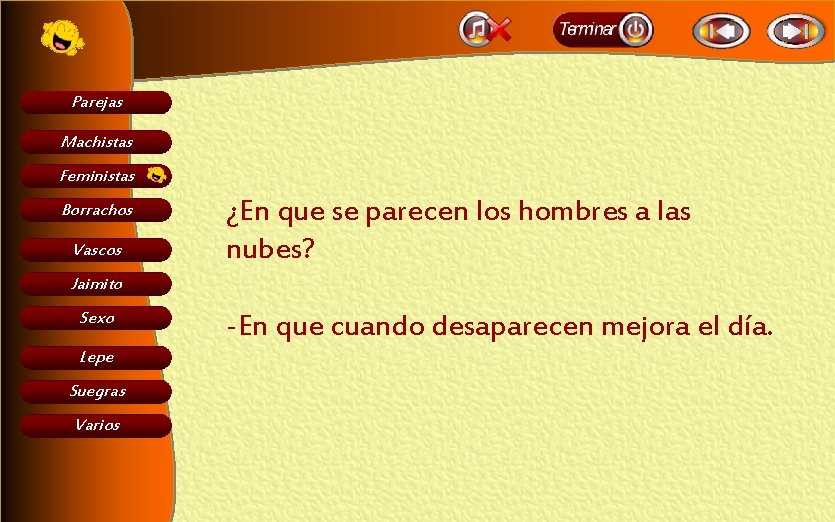 Parejas Machistas Feministas Borrachos Vascos ¿En que se parecen los hombres a las nubes?