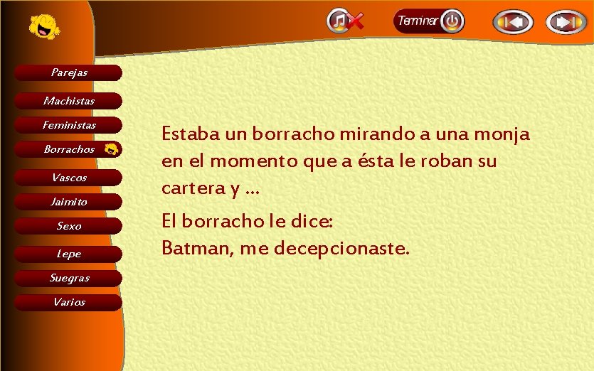 Parejas Machistas Feministas Borrachos Vascos Jaimito Sexo Lepe Suegras Varios Estaba un borracho mirando