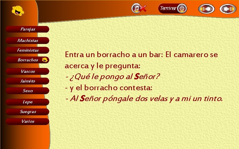 Parejas Machistas Feministas Borrachos Vascos Jaimito Sexo Lepe Suegras Varios Entra un borracho a