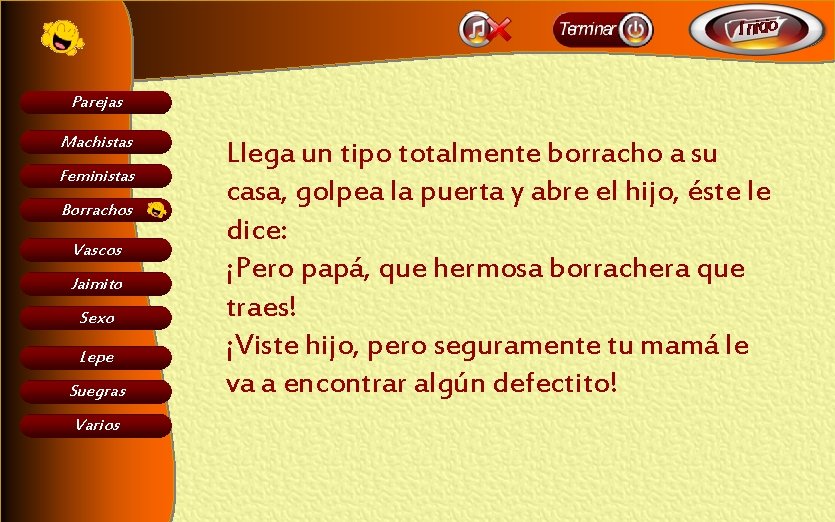 Parejas Machistas Feministas Borrachos Vascos Jaimito Sexo Lepe Suegras Varios Llega un tipo totalmente