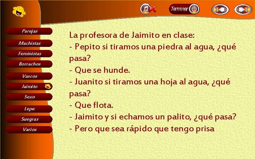 Parejas Machistas Feministas Borrachos Vascos Jaimito Sexo Lepe Suegras Varios La profesora de Jaimito