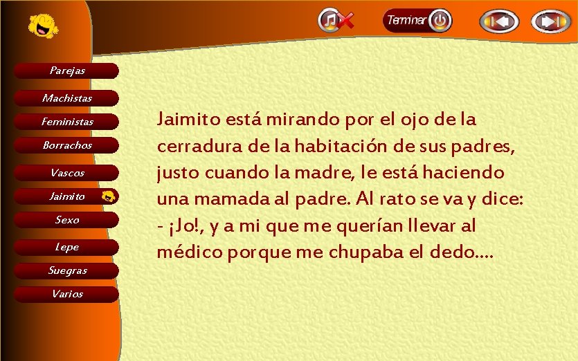 Parejas Machistas Feministas Borrachos Vascos Jaimito Sexo Lepe Suegras Varios Jaimito está mirando por