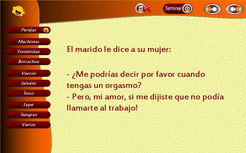 Parejas Machistas Feministas El marido le dice a su mujer: Borrachos Vascos Jaimito Sexo