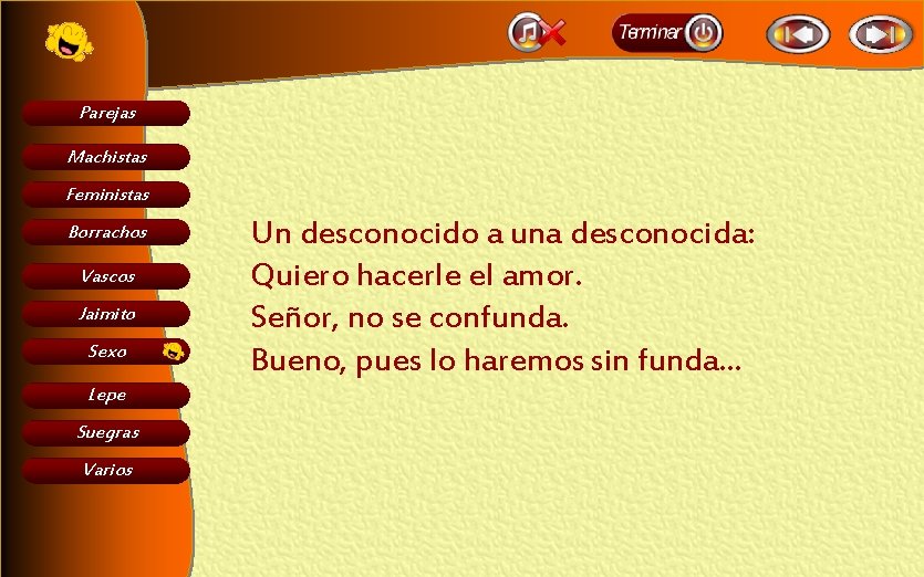 Parejas Machistas Feministas Borrachos Vascos Jaimito Sexo Lepe Suegras Varios Un desconocido a una