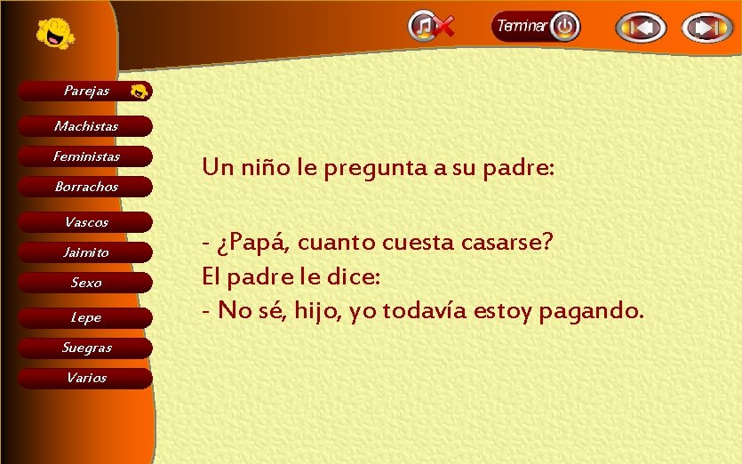 Parejas Machistas Feministas Borrachos Vascos Jaimito Sexo Lepe Suegras Varios Un niño le pregunta