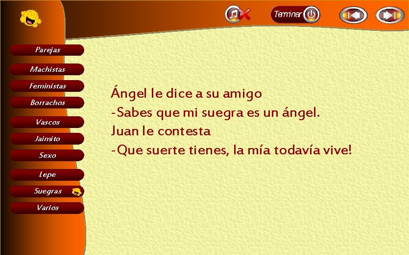 Parejas Machistas Feministas Borrachos Vascos Jaimito Sexo Lepe Suegras Varios Ángel le dice a