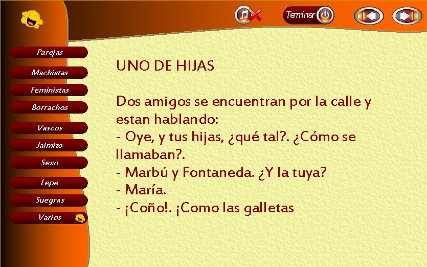 Parejas Machistas Feministas Borrachos Vascos Jaimito Sexo Lepe Suegras Varios UNO DE HIJAS Dos