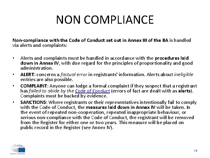 NON COMPLIANCE Non-compliance with the Code of Conduct set out in Annex III of