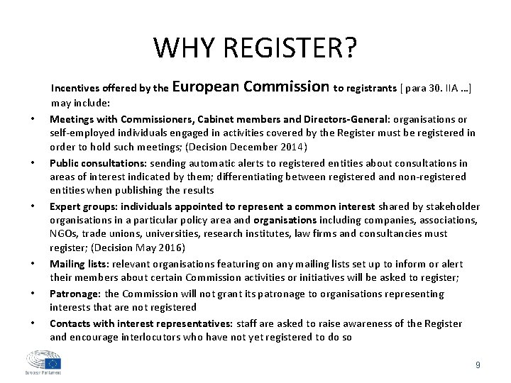 WHY REGISTER? • • • Incentives offered by the European Commission to registrants [