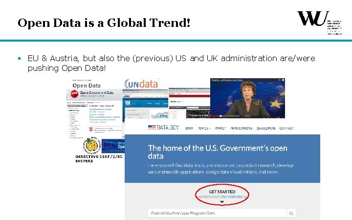 Open Data is a Global Trend! § EU & Austria, but also the (previous) Open Data is a Global Trend! § EU & Austria, but also the (previous)
