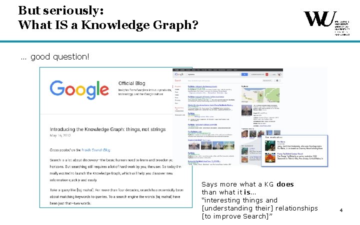 But seriously: What IS a Knowledge Graph? … good question! Says more what a But seriously: What IS a Knowledge Graph? … good question! Says more what a