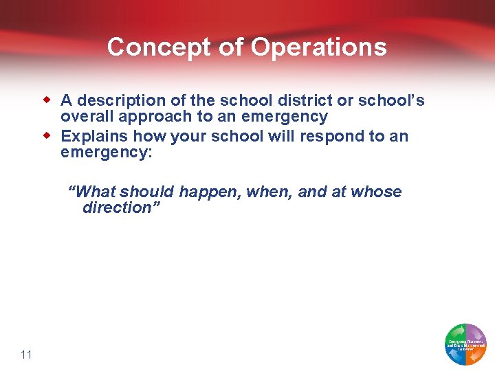 Concept of Operations w A description of the school district or school’s overall approach