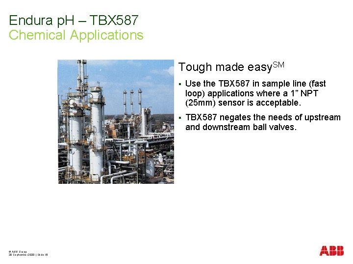 Endura p. H – TBX 587 Chemical Applications Tough made easy. SM © ABB