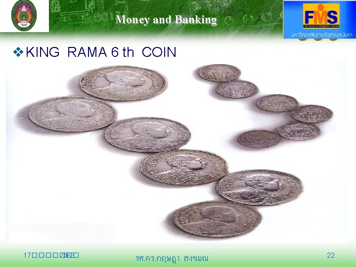 Money and Banking v KING RAMA 6 th COIN 17������� 2563 รศ. ดร. กฤษฎา