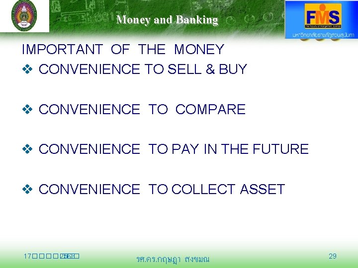 Money and Banking IMPORTANT OF THE MONEY v CONVENIENCE TO SELL & BUY v