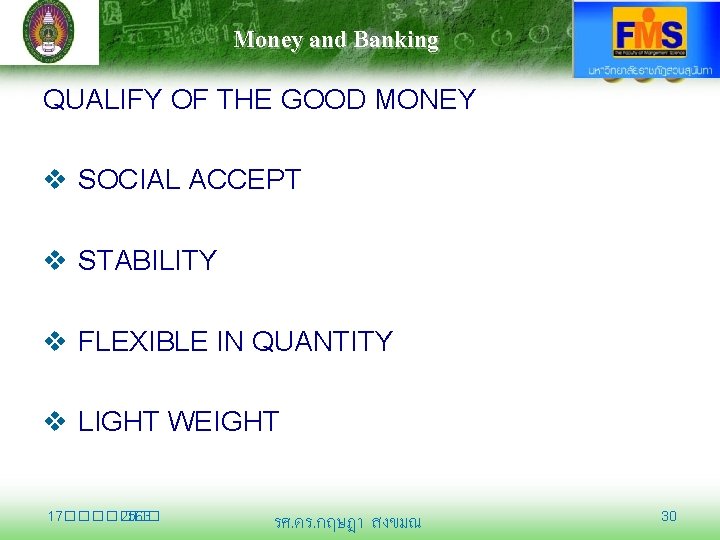 Money and Banking QUALIFY OF THE GOOD MONEY v SOCIAL ACCEPT v STABILITY v