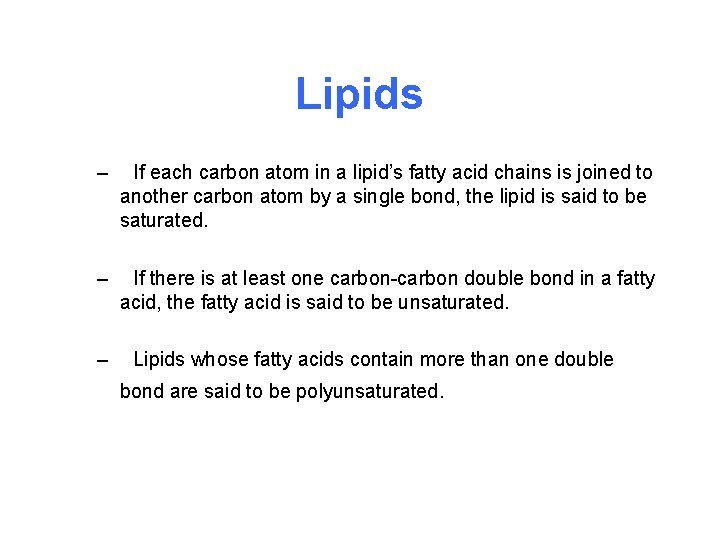 Lipids – If each carbon atom in a lipid’s fatty acid chains is joined