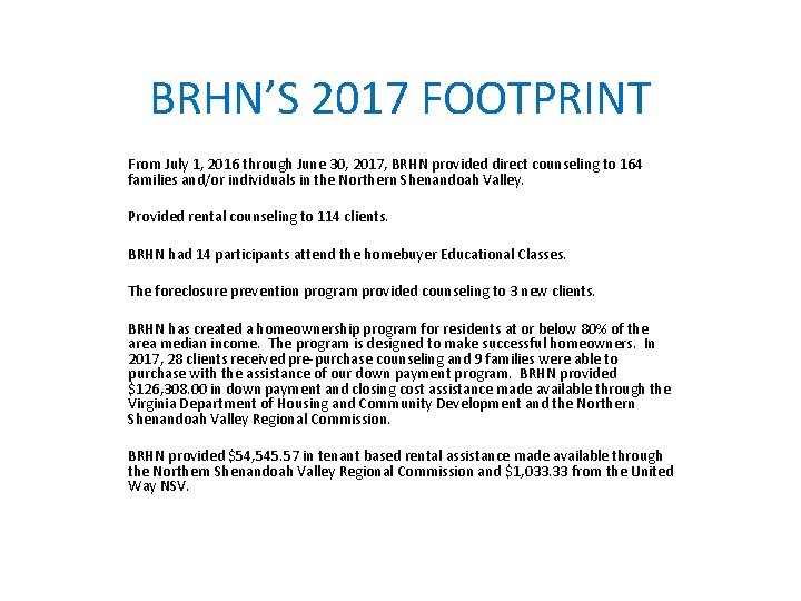 BRHN’S 2017 FOOTPRINT From July 1, 2016 through June 30, 2017, BRHN provided direct