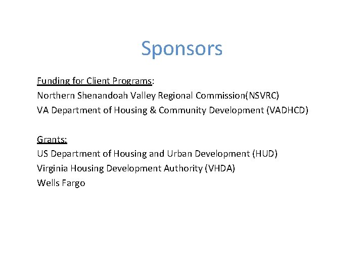 Sponsors Funding for Client Programs: Northern Shenandoah Valley Regional Commission(NSVRC) VA Department of Housing