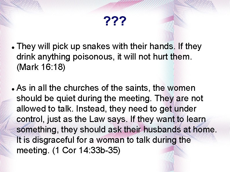 ? ? ? They will pick up snakes with their hands. If they drink