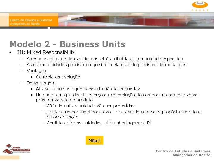 Modelo 2 - Business Units • III) Mixed Responsibility – A responsabilidade de evoluir