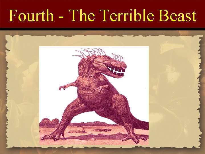 Fourth - The Terrible Beast 