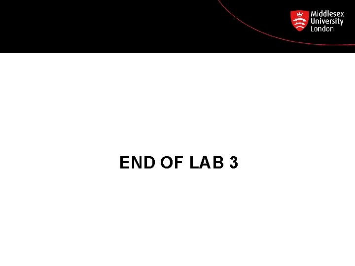 END OF LAB 3 