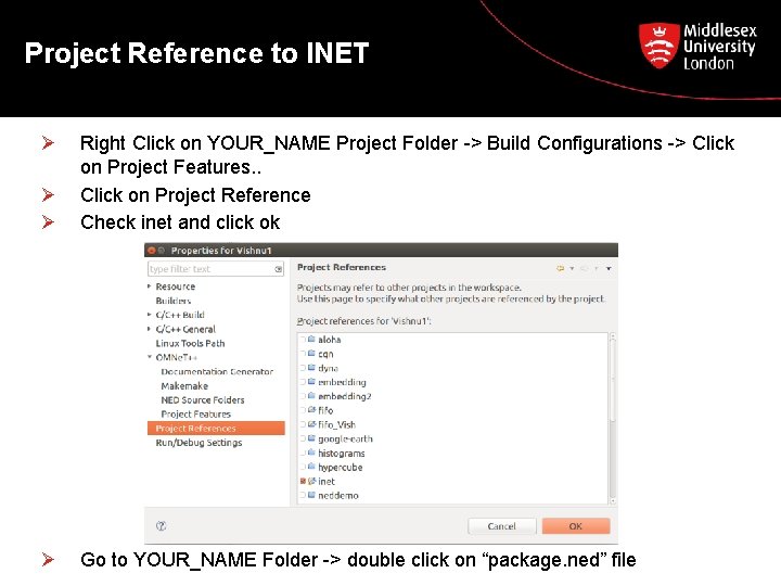 Project Reference to INET Ø Ø Ø Right Click on YOUR_NAME Project Folder ->