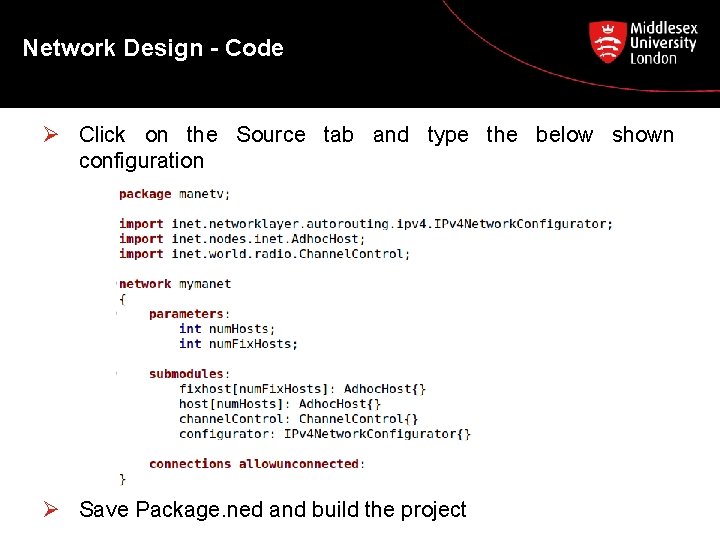Network Design - Code Ø Click on the Source tab and type the below