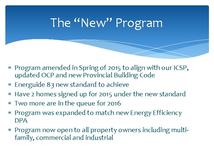 The “New” Program amended in Spring of 2015 to align with our ICSP, updated