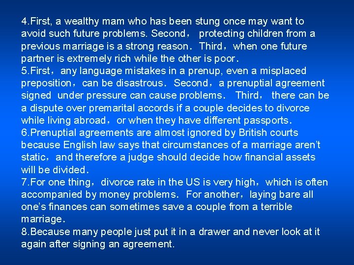 4. First, a wealthy mam who has been stung once may want to avoid